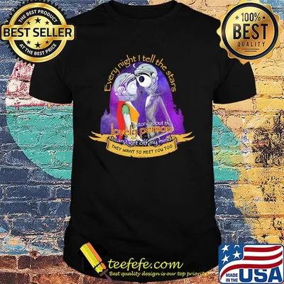 Nightmare jack skellington every night i tell the stars a story about this lovely person shirt