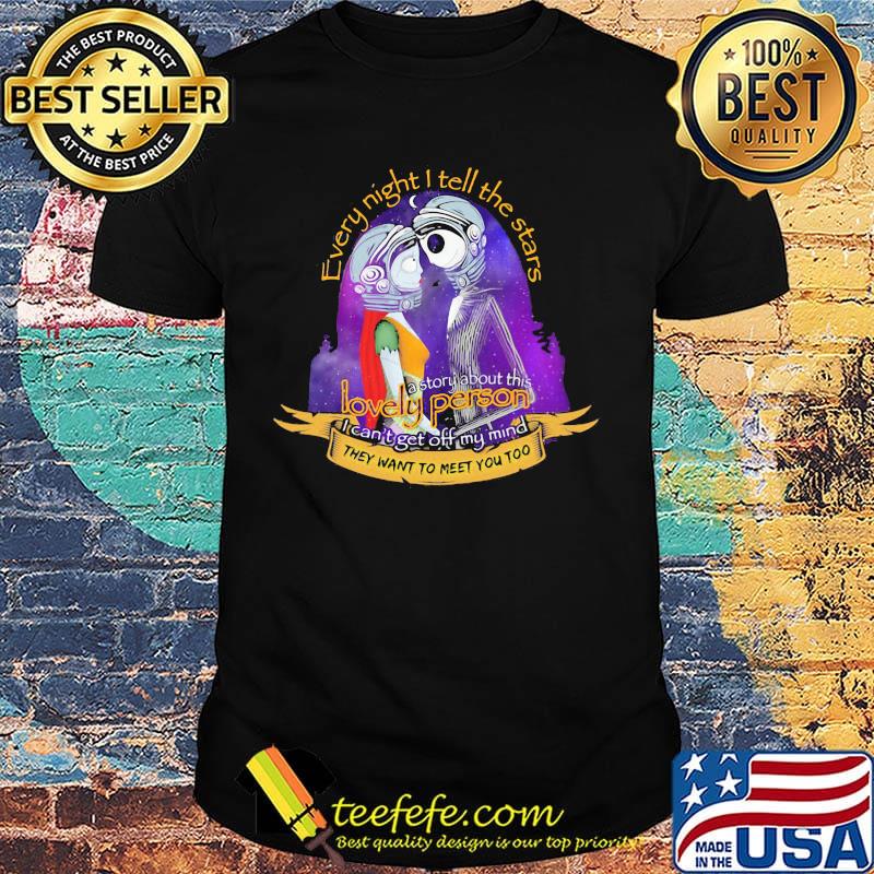 Nightmare jack skellington every night i tell the stars a story about this lovely person shirt Nightmare jack skellington every night i tell the stars a story about this lovely person shirt