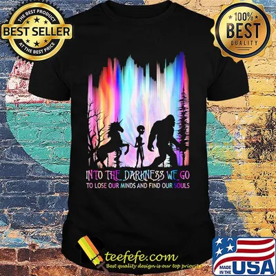 Nightmares into the darkness we go to lose our minds and find our souls shirt