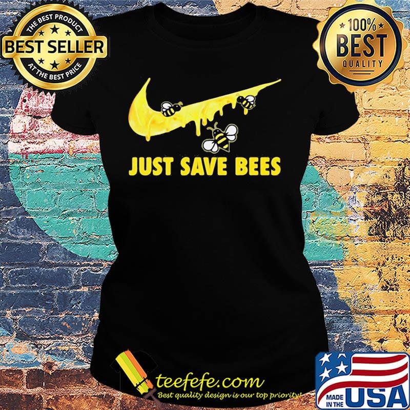 Nike just save bees s Ladies tee Nike just save bees s Ladies tee