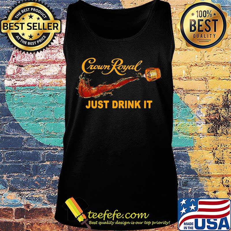 Nike logo crown royal just drink it s Tank top Nike logo crown royal just drink it s Tank top