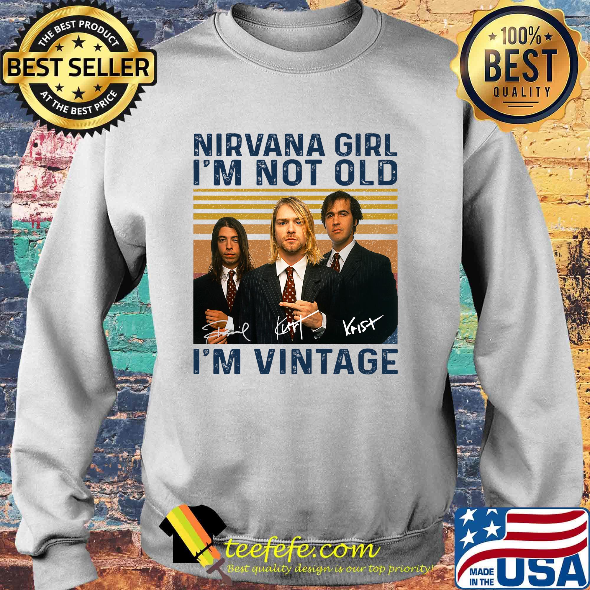 Nirvana girl i'm not old i'm vintage retro signatures s Sweater Nirvana girl i'm not old i'm vintage retro signatures s Sweater