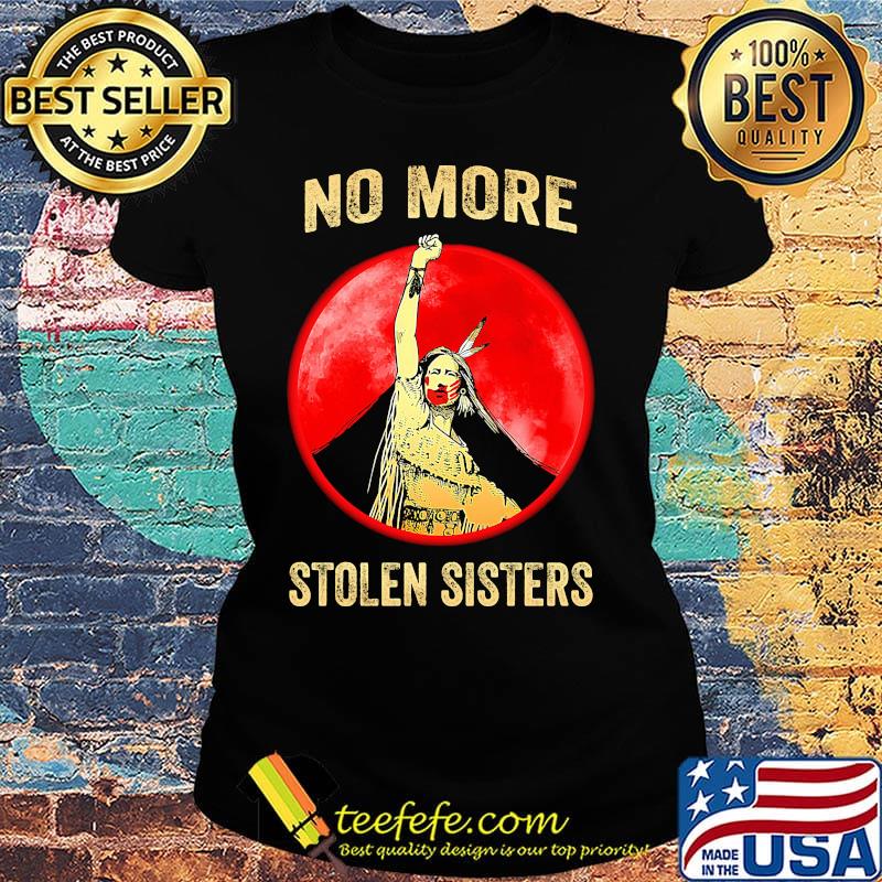 No more stolen sisters sunset American s Ladies tee No more stolen sisters sunset American s Ladies tee