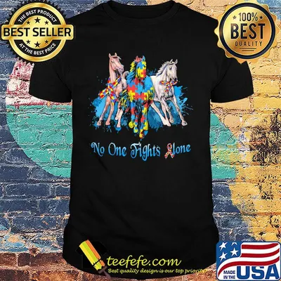 No One Fights Alone Autism Horses Shirt