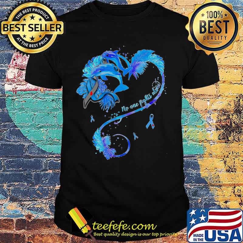 No one fights alone Love Dolphin Cancer awareness shirt No one fights alone Love Dolphin Cancer awareness shirt
