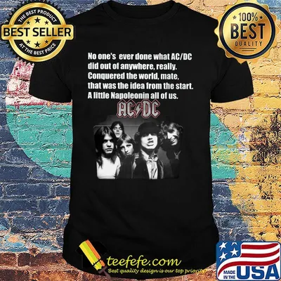 No one's ever done what ACDC did out anywhere ACDC shirt