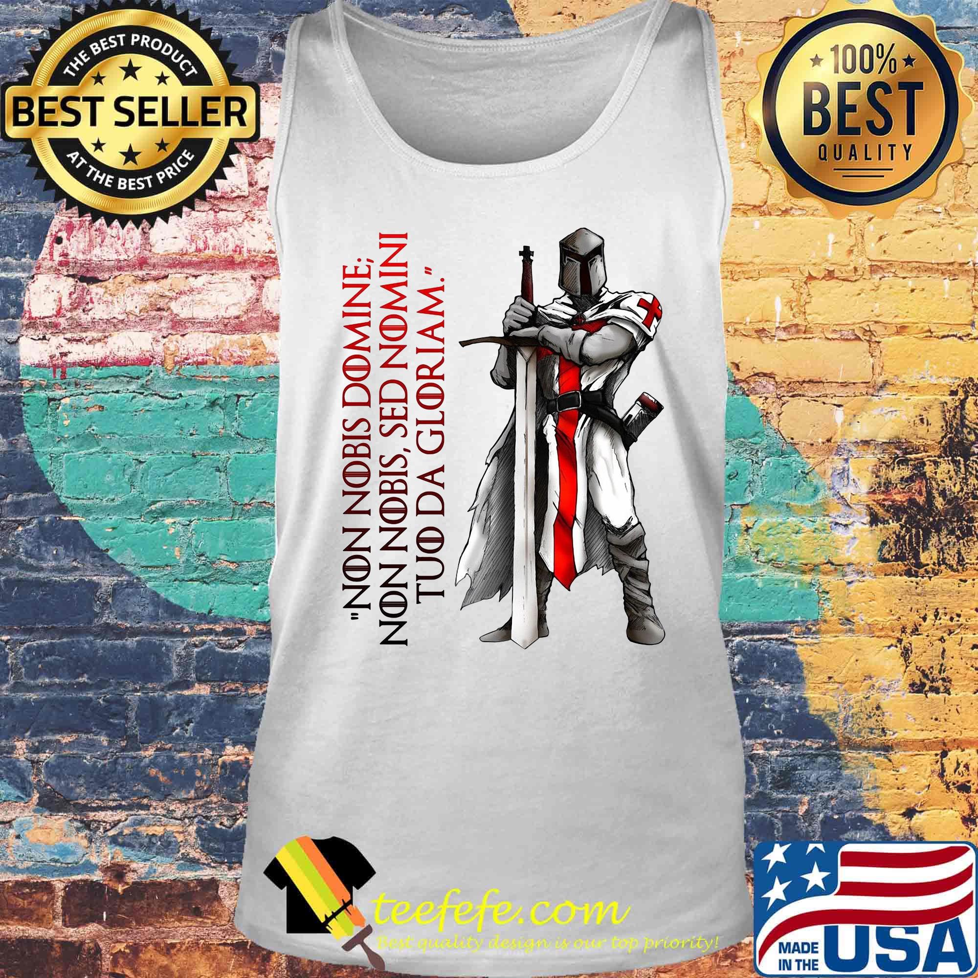 Non Nobis Domne Non Nobis Sed Nomni Tuo Da Gloriam Shirt Tank top Non Nobis Domne Non Nobis Sed Nomni Tuo Da Gloriam Shirt Tank top
