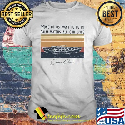 None of us want to be in calm waters all our lives signature vintage retro shirt