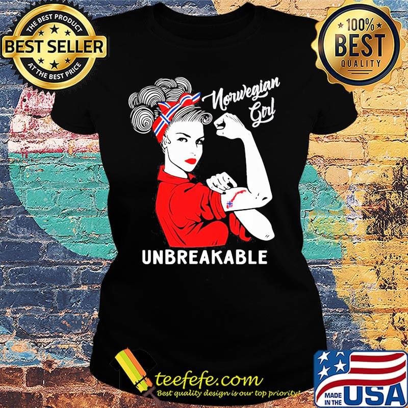 Norwegian Girl Unbreakable Muscle Beautiful Shirt Ladies tee Norwegian Girl Unbreakable Muscle Beautiful Shirt Ladies tee