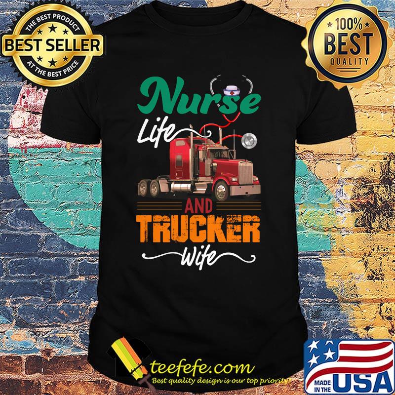 Nurse life an trucker wife ear piece shirt Nurse life an trucker wife ear piece shirt