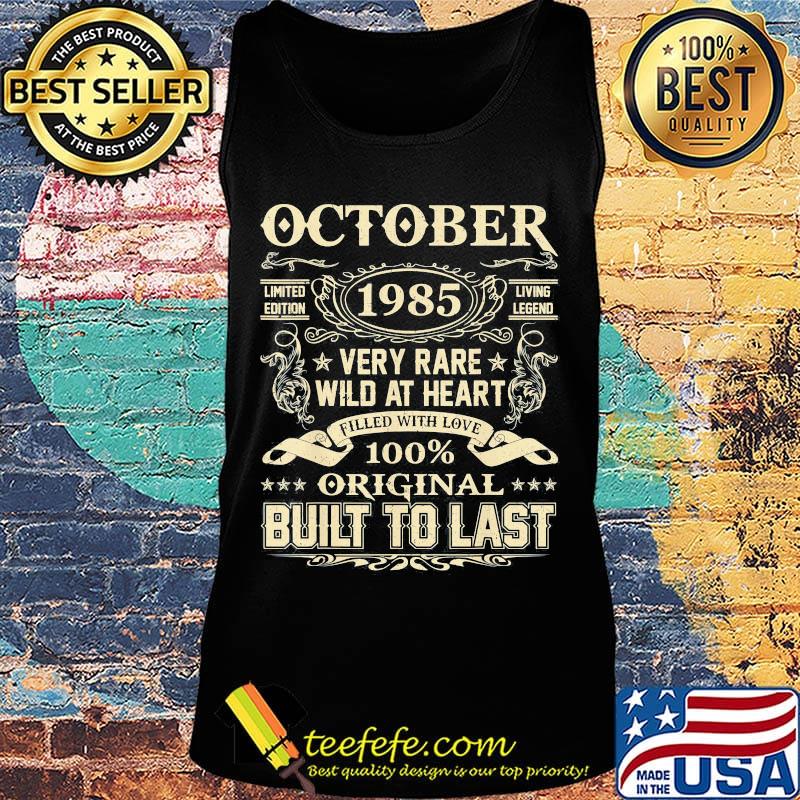 October 1985 limited edition living legend very rare wild at heart filled with love 100% original built to last s Tank top October 1985 limited edition living legend very rare wild at heart filled with love 100% original built to last s Tank top
