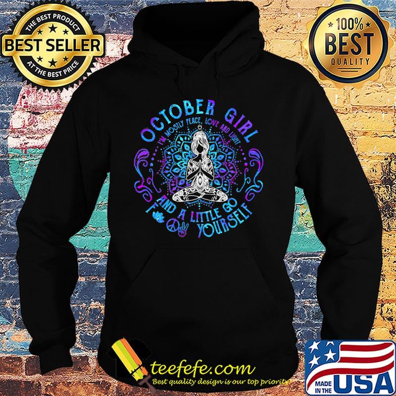 October Girl And A Little Go Yourself Yoga Color Shirt Hoodie October Girl And A Little Go Yourself Yoga Color Shirt Hoodie