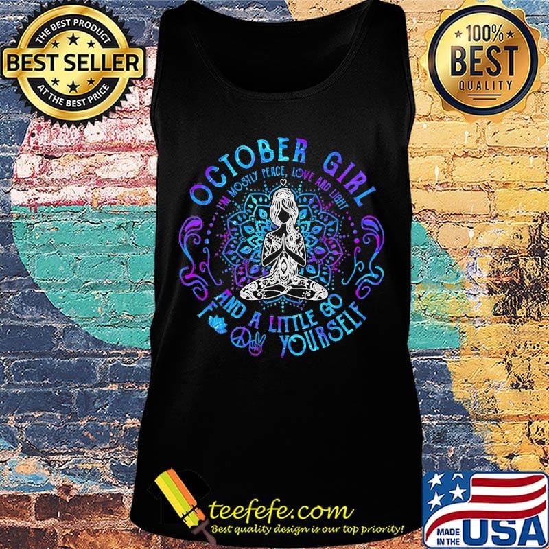 October Girl And A Little Go Yourself Yoga Color Shirt Tank top October Girl And A Little Go Yourself Yoga Color Shirt Tank top