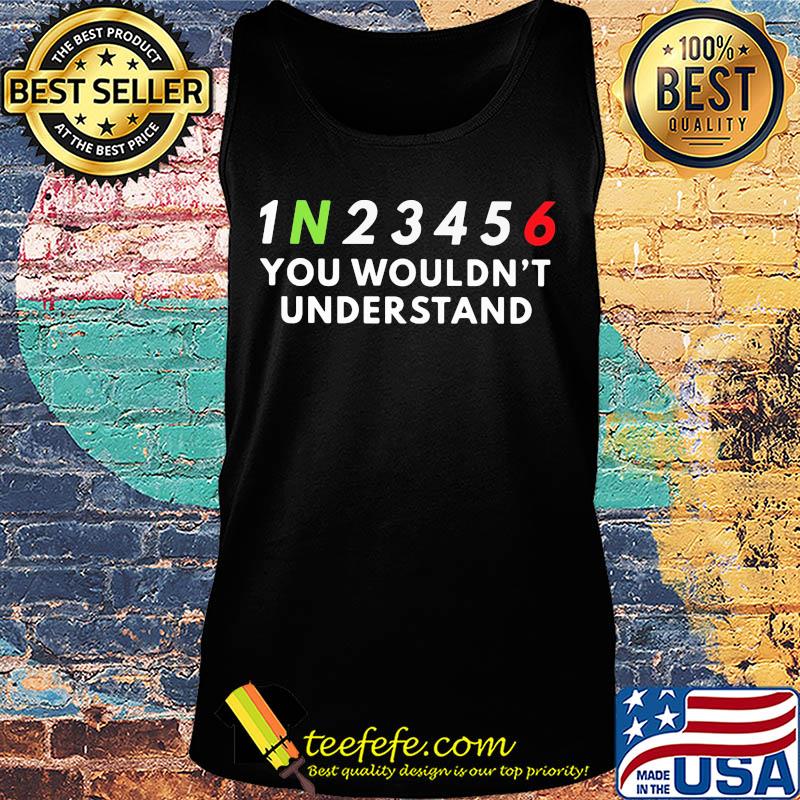 Official 1n23456 you wouldn't understand s Tank top Official 1n23456 you wouldn't understand s Tank top