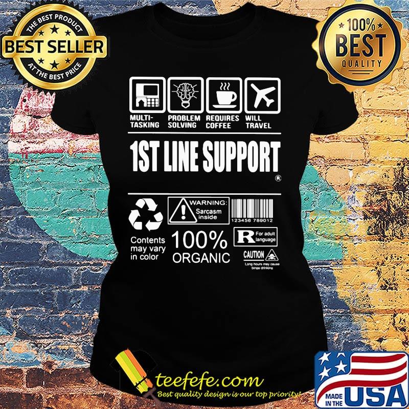 Official 1St Line Support Contents may vary in color Warning Sarcasm inside 100% Organic s Ladies tee Official 1St Line Support Contents may vary in color Warning Sarcasm inside 100% Organic s Ladies tee