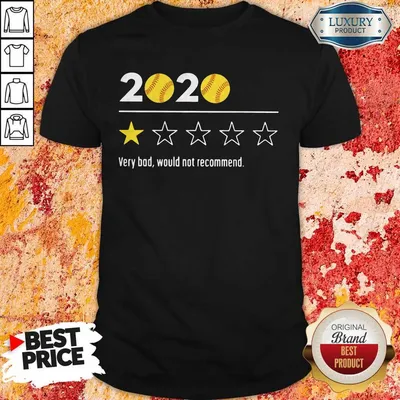 Official 2020 Baseball Very Bad Would Not Recommend Shirt