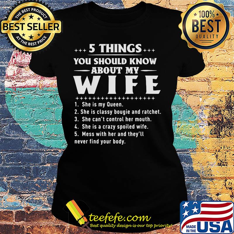 Official 5 things you should know about my wife s Ladies tee Official 5 things you should know about my wife s Ladies tee