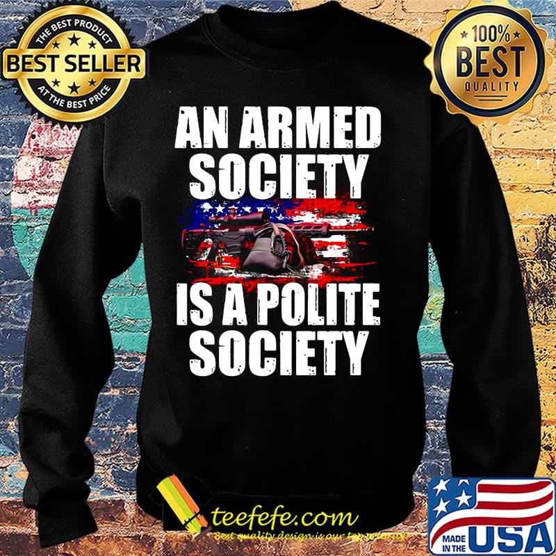 Official An Armed Society Is A Polite Society Shirt Sweater Official An Armed Society Is A Polite Society Shirt Sweater