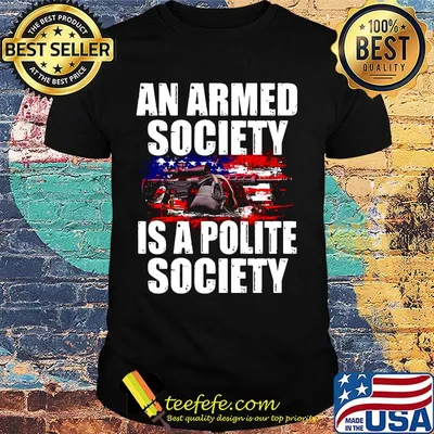 Official An Armed Society Is A Polite Society Shirt