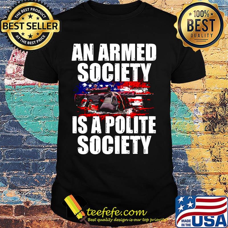 Official An Armed Society Is A Polite Society Shirt Official An Armed Society Is A Polite Society Shirt