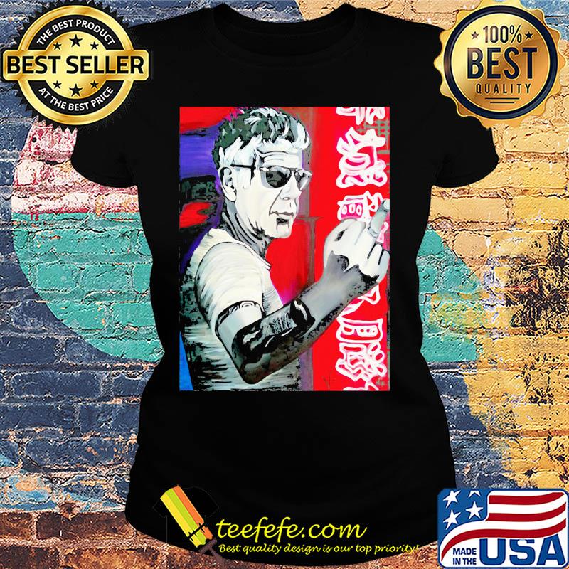 Official Anthony Bourdain Fuck Middle Finger Shirt Ladies tee Official Anthony Bourdain Fuck Middle Finger Shirt Ladies tee