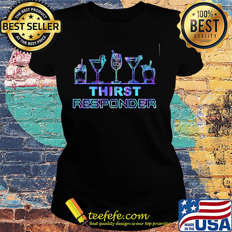 OFFICIAL BARTENDER THIRST RESPONDER SHIRT Ladies tee OFFICIAL BARTENDER THIRST RESPONDER SHIRT Ladies tee