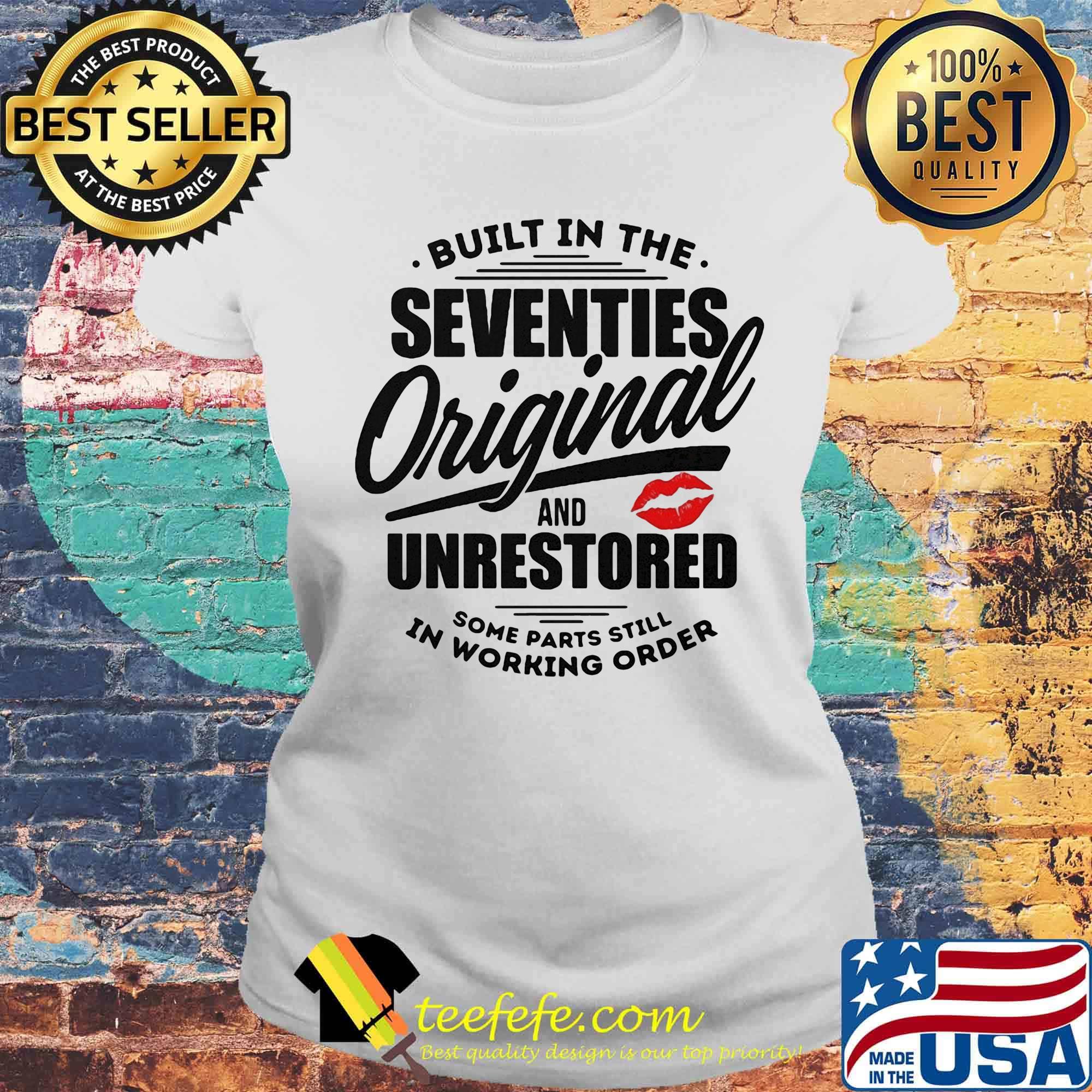 Official Built in the seventies original and unrestored some parts still in working order s Laides tee Official Built in the seventies original and unrestored some parts still in working order s Laides tee