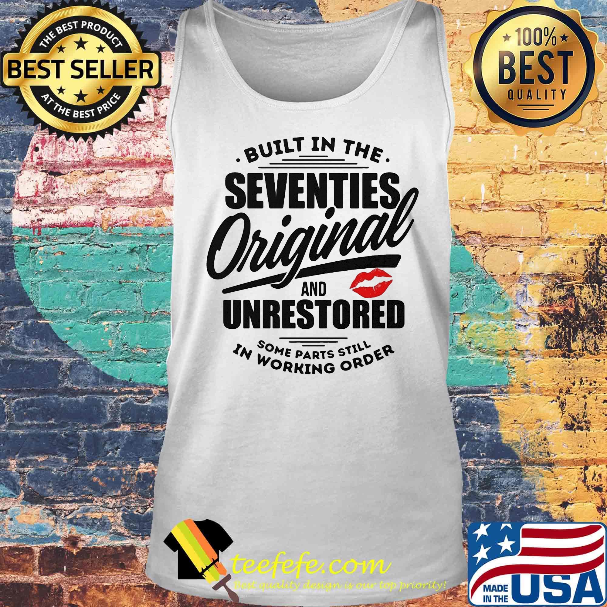 Official Built in the seventies original and unrestored some parts still in working order s Tank top Official Built in the seventies original and unrestored some parts still in working order s Tank top