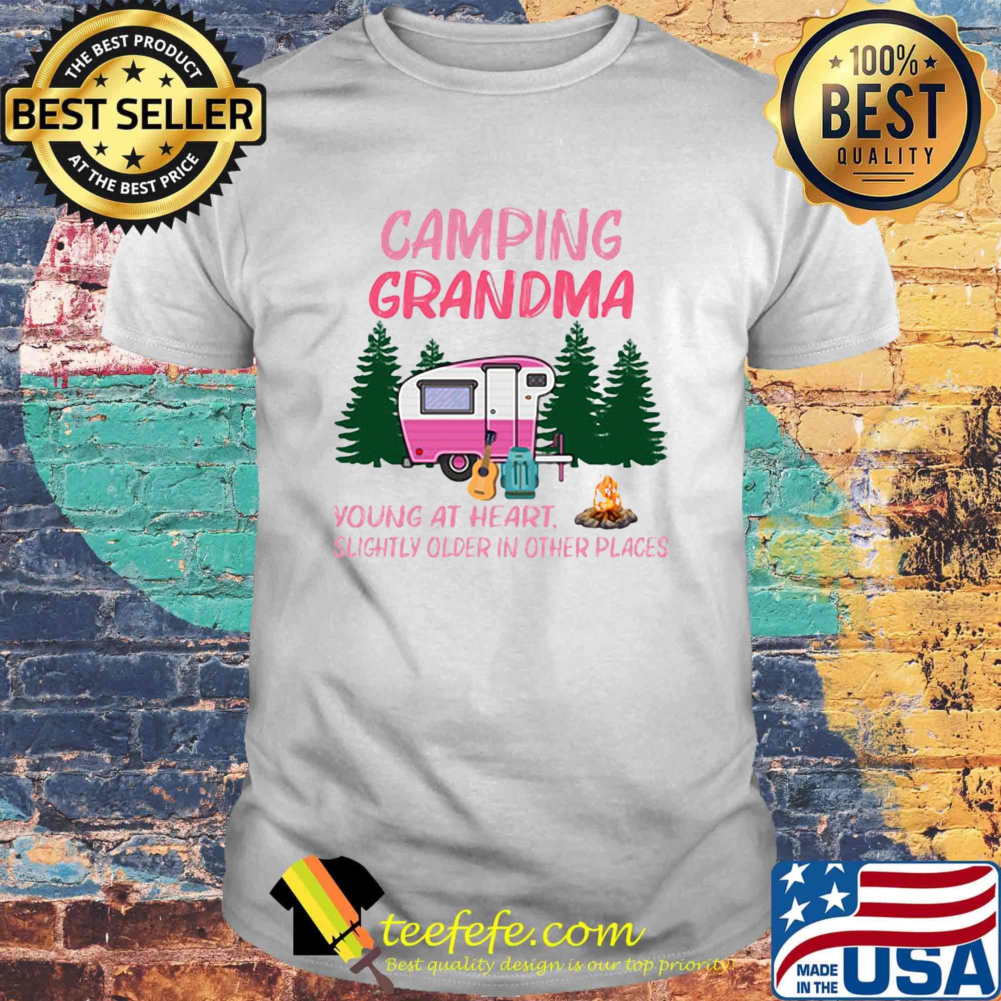Official Camping Grandma Young At Heart Slightly Older In Other Places Shirt Official Camping Grandma Young At Heart Slightly Older In Other Places Shirt
