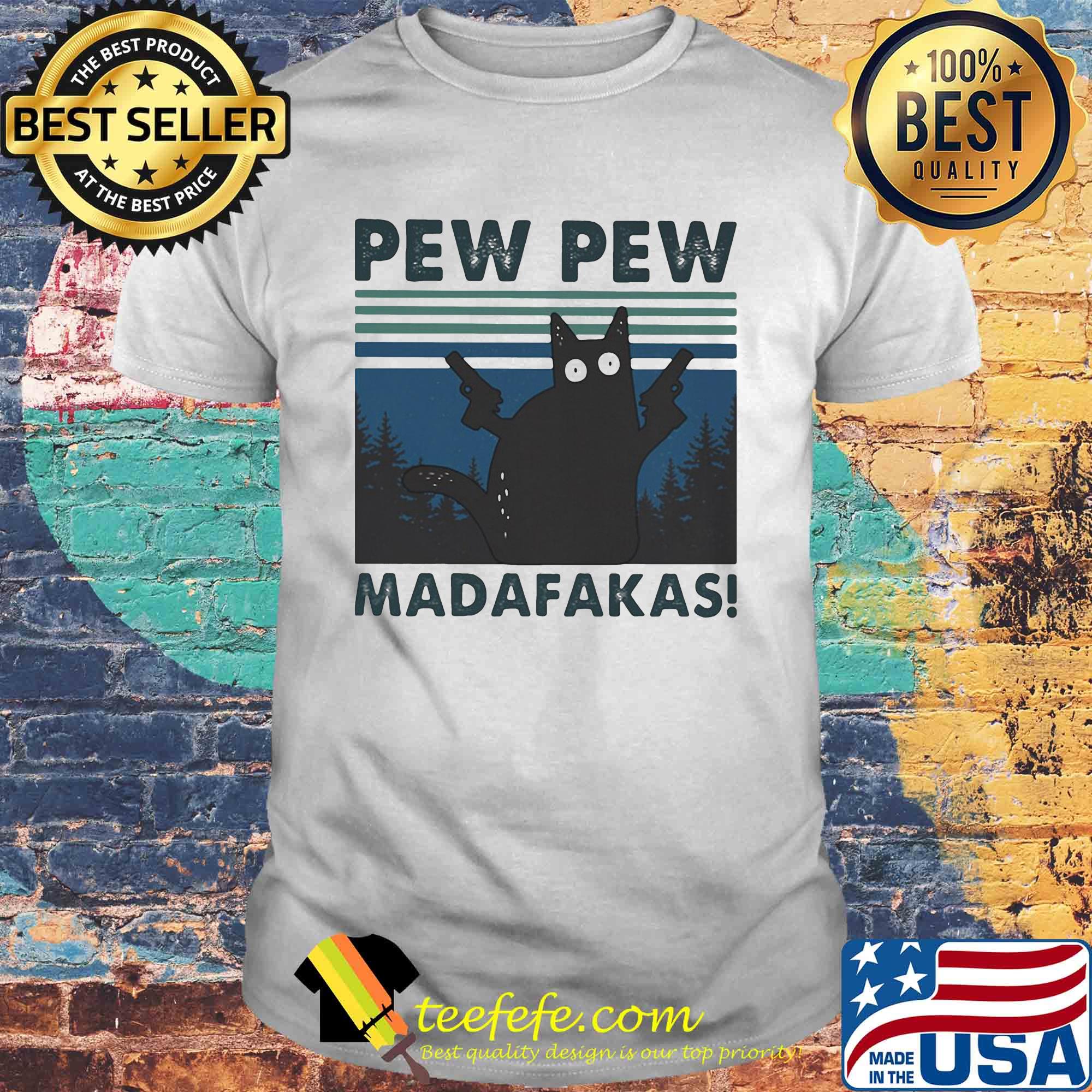 Official Cat PEW PEW Madafakas Vintage retro shirt