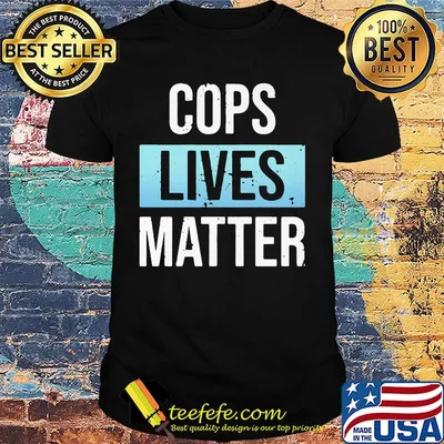 Official Cops Lives matter Shirt