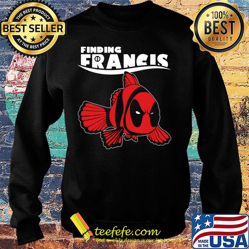 Official Deadpool fish finding francis s Sweater Official Deadpool fish finding francis s Sweater