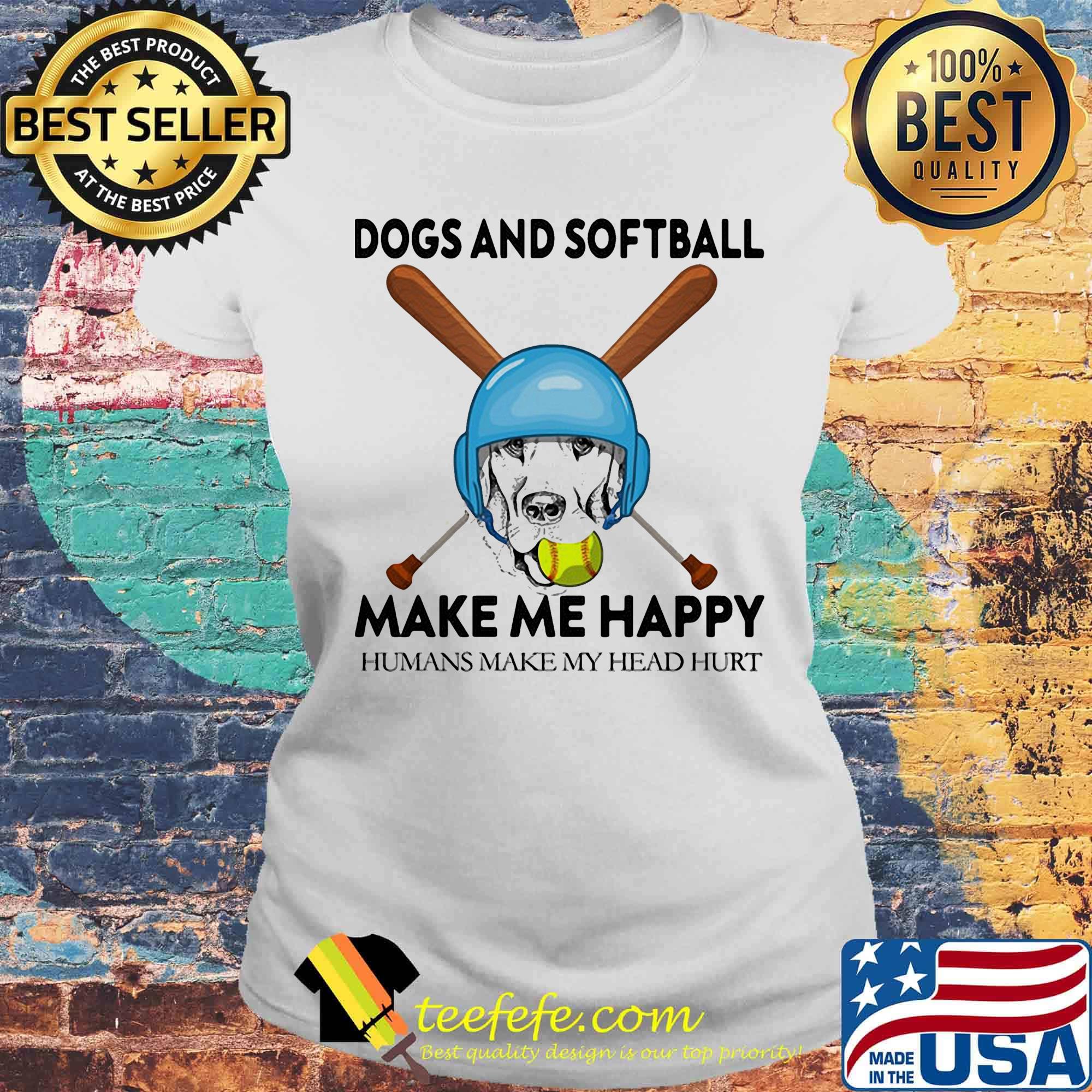Official Dogs And Softball Make Me Happy Humans Make My Head Hurt Shirt Laides tee Official Dogs And Softball Make Me Happy Humans Make My Head Hurt Shirt Laides tee