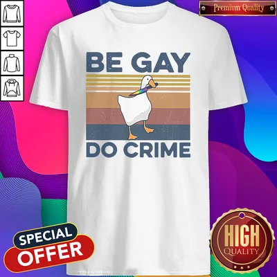 Official Duck Be Gay Do Crime Vintage Shirt