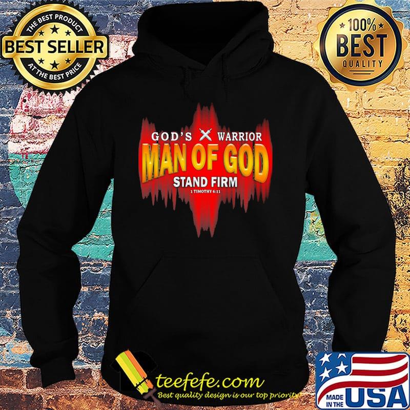 Official God's Warrior Man Of God Stand Firm Jesus Shirt Hoodie Official God's Warrior Man Of God Stand Firm Jesus Shirt Hoodie