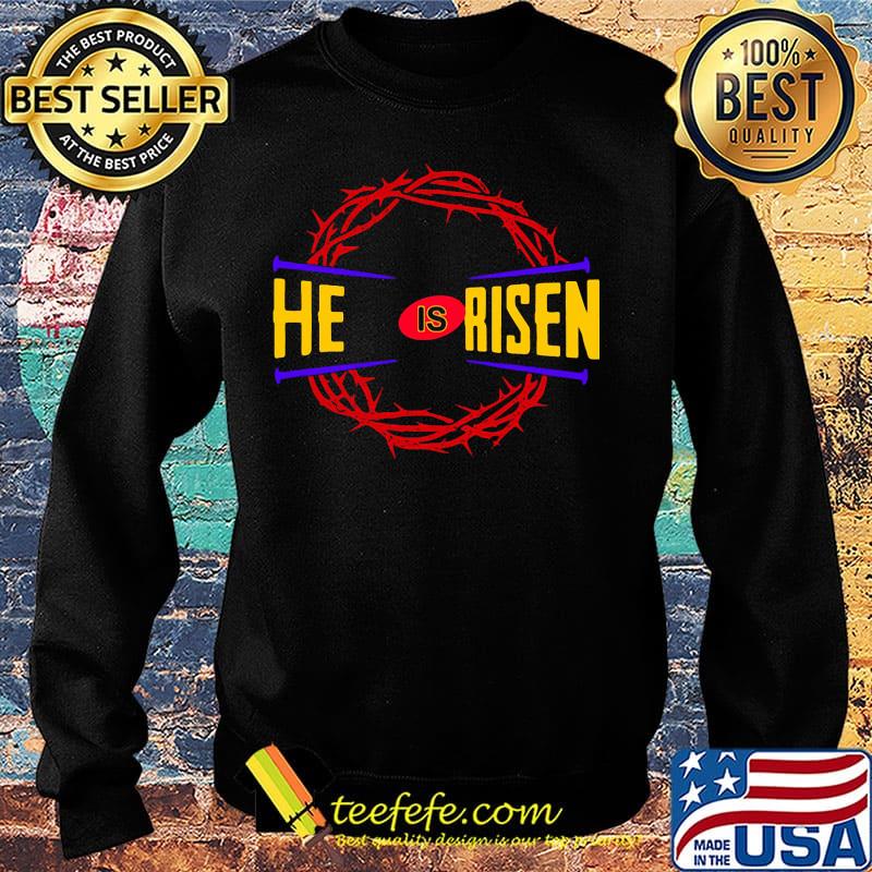 Official He is risen s Sweater Official He is risen s Sweater