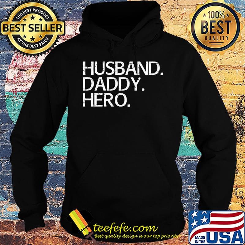 Official Husband Daddy Hero Shirt Hoodie Official Husband Daddy Hero Shirt Hoodie