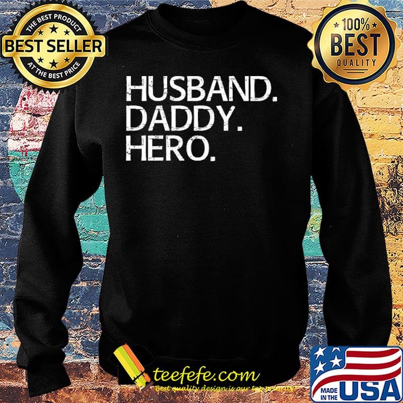 Official Husband Daddy Hero Shirt Sweater Official Husband Daddy Hero Shirt Sweater