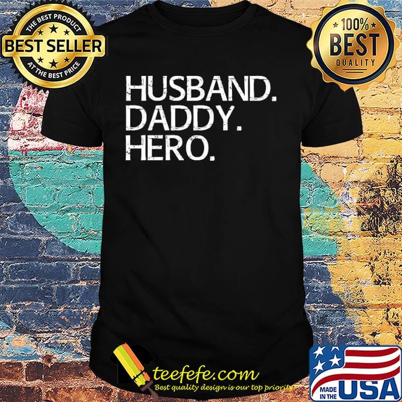 Official Husband Daddy Hero Shirt Official Husband Daddy Hero Shirt