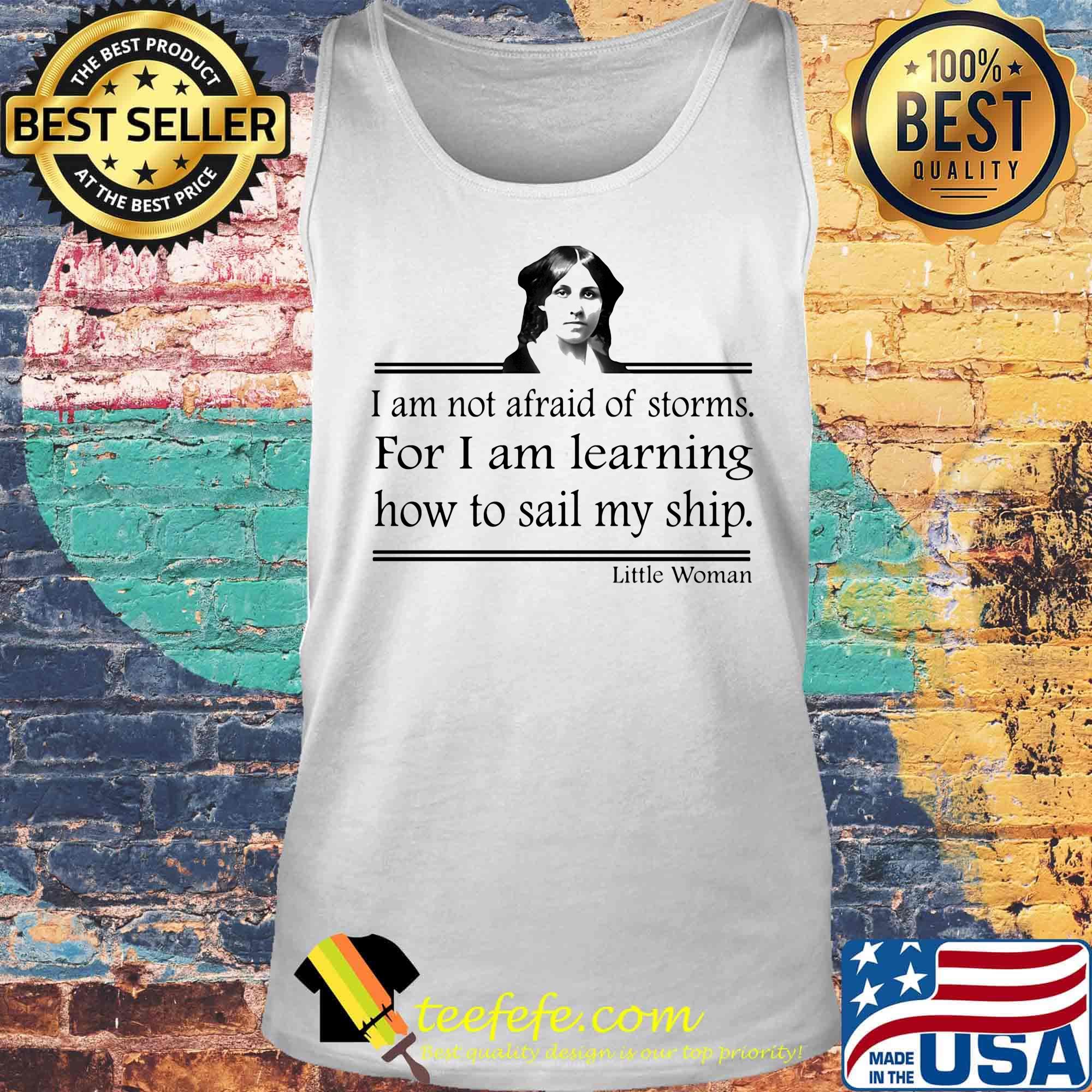 Official I am not afraid of storms for I am learning how to sail my ship little woman s Tank top Official I am not afraid of storms for I am learning how to sail my ship little woman s Tank top