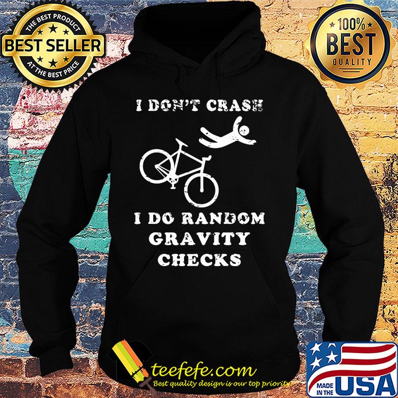 Official I don't crash I do random gravity checks s Hoodie Official I don't crash I do random gravity checks s Hoodie