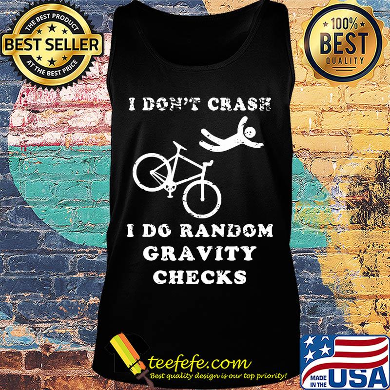 Official I don't crash I do random gravity checks s Tank top Official I don't crash I do random gravity checks s Tank top