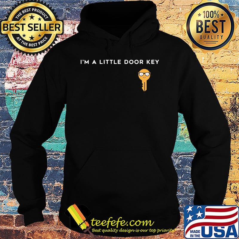 Official I'm A Little Door Key Shirt Hoodie Official I'm A Little Door Key Shirt Hoodie
