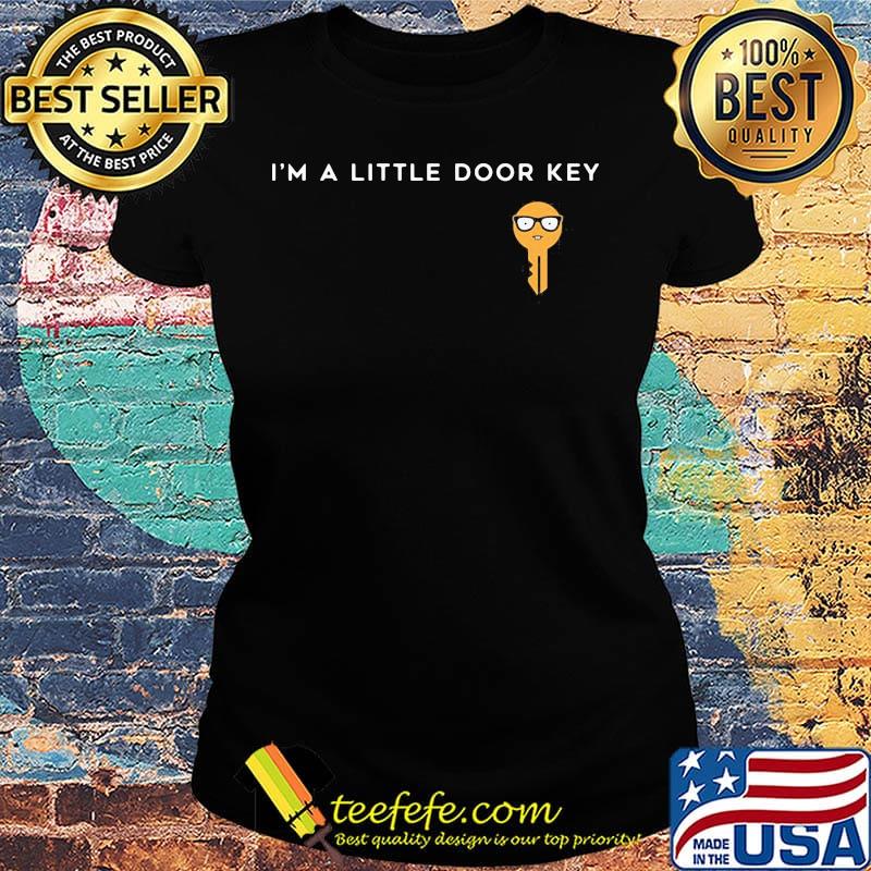 Official I'm A Little Door Key Shirt Ladies tee Official I'm A Little Door Key Shirt Ladies tee