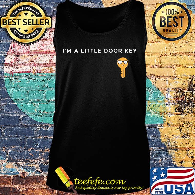 Official I'm A Little Door Key Shirt Tank top Official I'm A Little Door Key Shirt Tank top