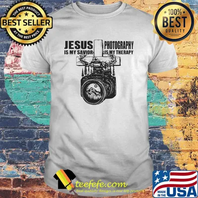 Official Jesus Is My Savior Photography Is My Therapy Shirt