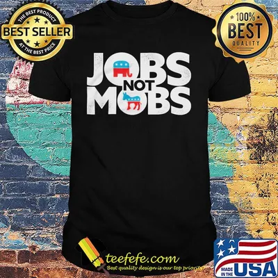 Official Jobs not mobs shirt