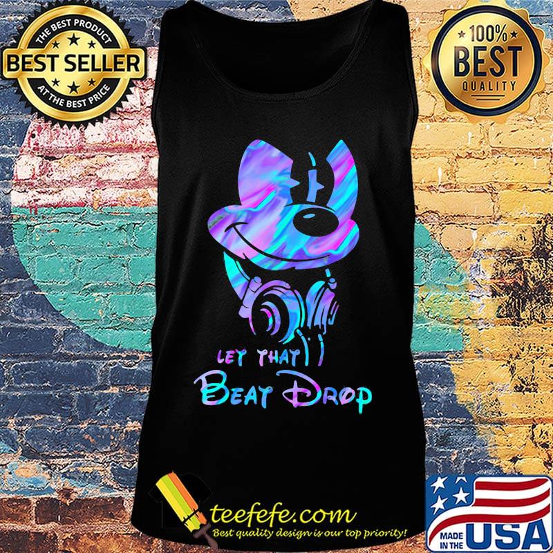 Official Mickey mouse let that beat drop s Tank top Official Mickey mouse let that beat drop s Tank top