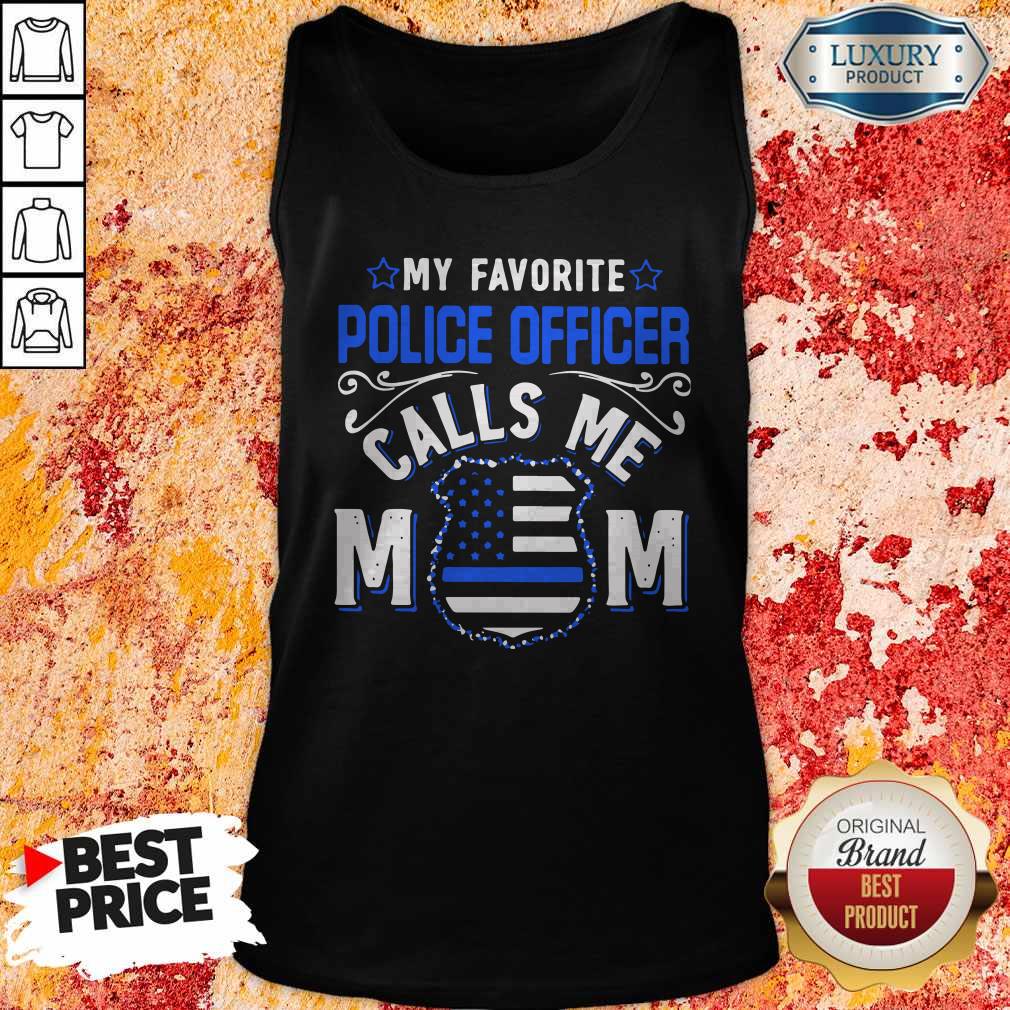 Official My Favorite Police Officer Calls Me Mom Shirt