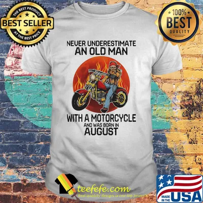 Official Never underestimate an old man with a motorcycle and was born in August Sunset shirt